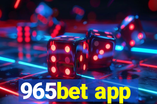 965bet app